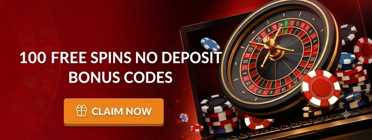 Main banner 100 Free Spins No Deposit Bonus Codes & $100 No Deposit Casino Offers for New Players 2026 desktop