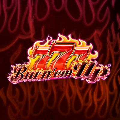 777 Burn' Em Up