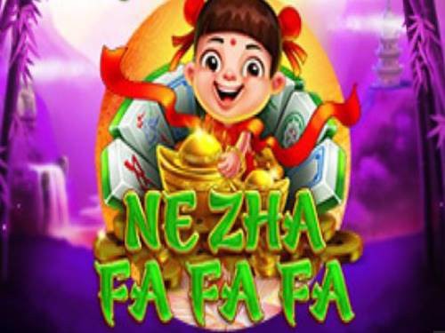Ne Zha Fa Fa Fa