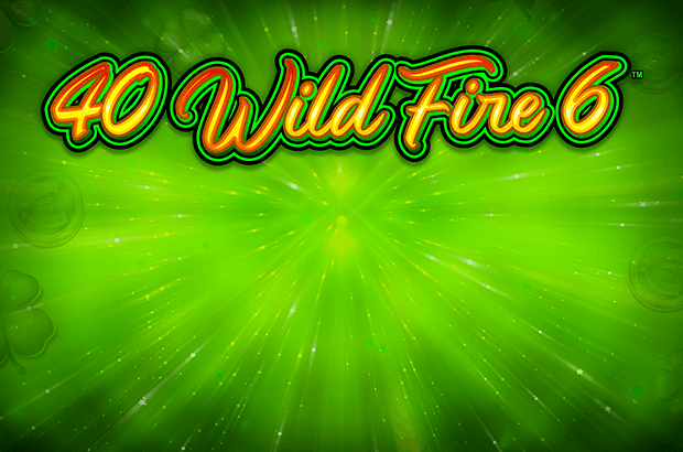 40 Wild Fire 6