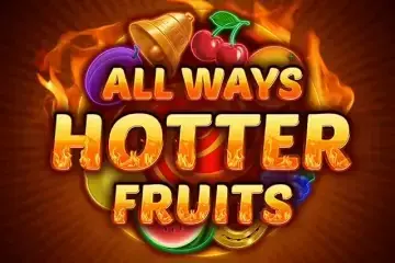 Allways Hotter Fruits