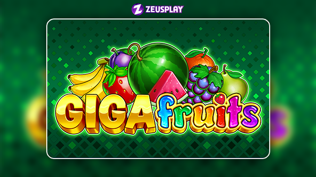 Gigafruits