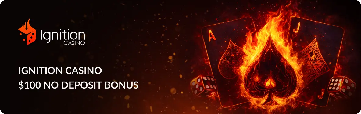 Main banner Ignition Casino $100 No Deposit Bonus