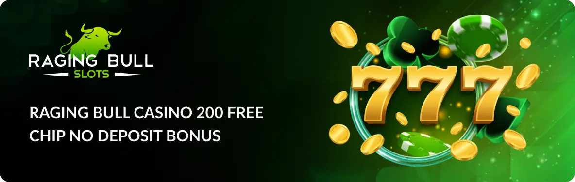 Main banner Raging Bull Casino 200 Free Chip No Deposit Bonus