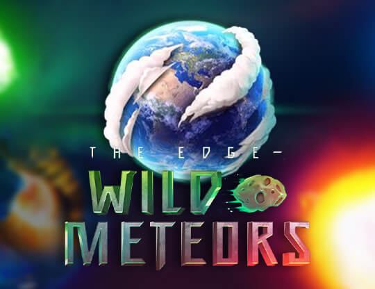 The Edge a Wild Meteors
