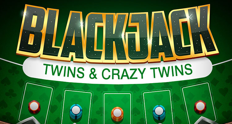BlackJack Twins and Crazy Twins