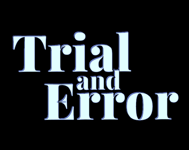 Trial and Error