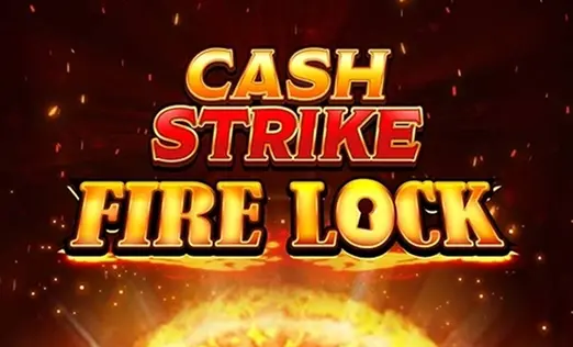 Cash strike Fire lock