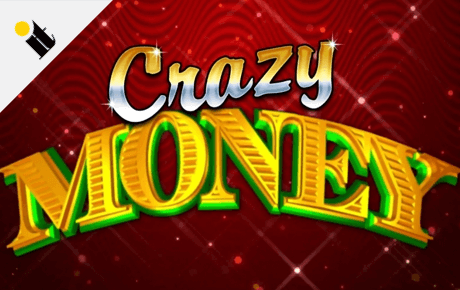 Crazy Money High Denom