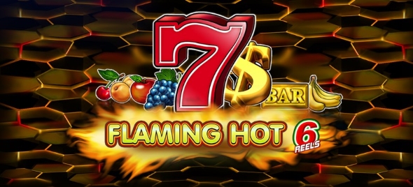 Flaming Hot 6 reels