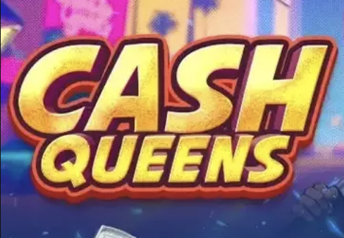 Cash Queens