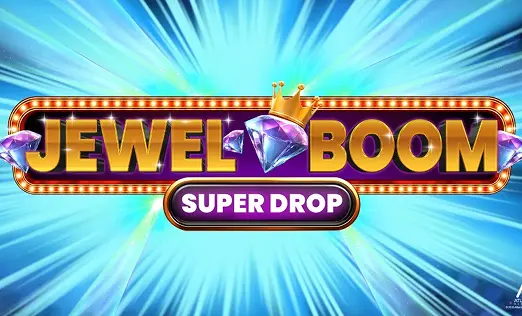 Jewel Boom Super Drop