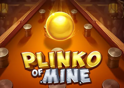 Plinko of Mine