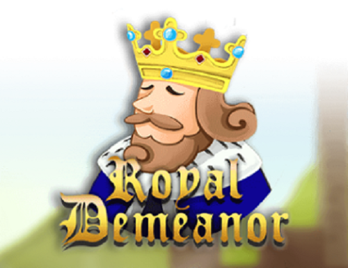 Royal Demeanor