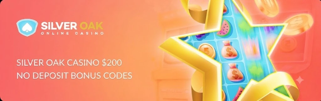 Main banner Silver Oak Casino 200 Free Chip No Deposit: Codes, Terms u0026 How to Claim (2026)
