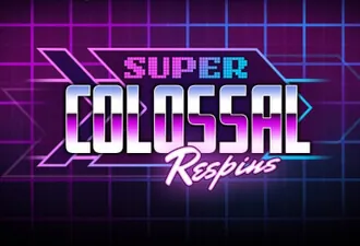 Super Colossal Respins